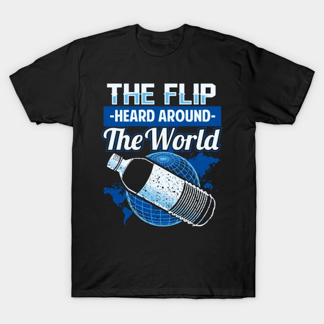 Water Bottle Flip Challenge School Trend Around World Shirt T-Shirt by jaybeebrands